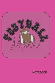 Paperback Football Mom Notebook: A Lined Journal for Work or Home (Pink) Book