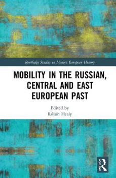 Hardcover Mobility in the Russian, Central and East European Past Book