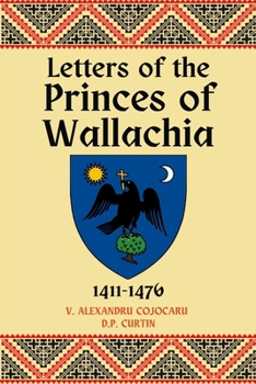 Paperback Letters of the Princes of Wallachia: 1411-1476 Book