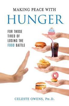 Paperback Making Peace with Hunger: For Those Tired of Losing the Food Battle Book