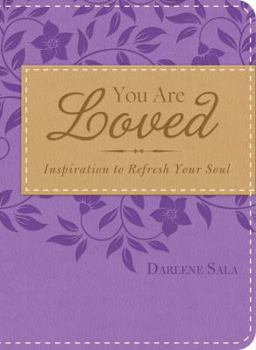 Paperback You Are Loved: Inspiration to Refresh Your Soul Book