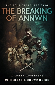 Paperback The Breaking of Annwn: A LitRPG Adventure Book