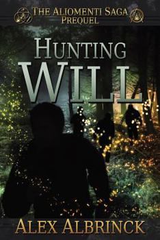 Hunting Will - Book  of the Aliomenti Saga