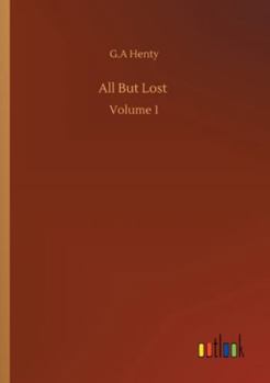 Paperback All But Lost: Volume 1 Book