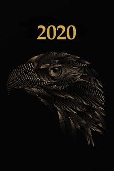 Paperback 2020: Schwarz Adler Kalender - Wochenplaner - Zielsetzung - Zeitmanagement - Produktivität - Terminplaner - Terminkalender - [German] Book