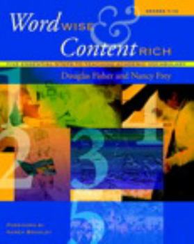 Word Wise and Content Rich, Grades 7-12: Five Essential Steps to Teaching Academic Vocabulary