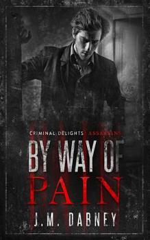 Paperback By Way of Pain: Assassins Book