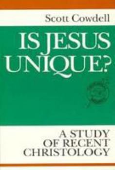 Paperback Is Jesus Unique?: A Study of Recent Christology Book