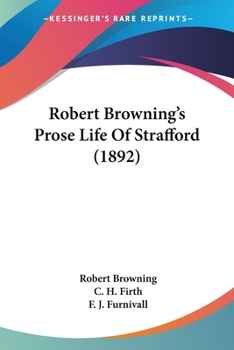Paperback Robert Browning's Prose Life Of Strafford (1892) Book