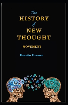 Paperback A History of the New Thought Movement: illustrated edition Book