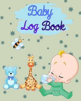 Paperback Baby Log Book: Baby Boy & Toddler Schedule Tracking Journal, Breastfeeding Journal, Record Sleep, Feed, Diapers, Activities and Neede Book