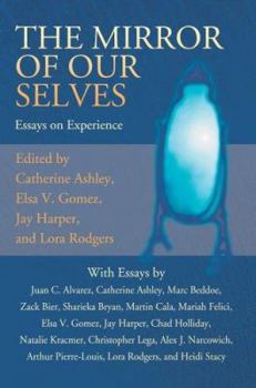 Paperback The Mirror of Our Selves: Essays on Experience Book