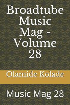 Paperback Broadtube Music Mag - Volume 28: Music Mag 28 Book