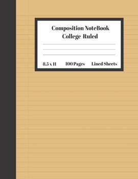 Composition Notebook College Ruled Lined Sheets: Large Pretty Under 10 Dollar Notebook Paper Brown Cover Back to School Gifts and Home Schooling ... Teens Women students Kids Adults Teachers