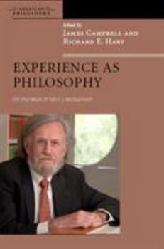Experience As Philosophy: On the Work of John J. McDermott (American Philosophy) - Book  of the American Philosophy