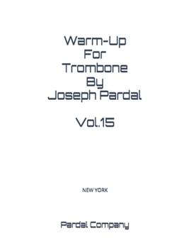Paperback Warm-Up For Trombone By Joseph Pardal Vol.15: New York Book