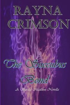 Paperback The Succubus Bond: A Saraid Maddox Novel Book