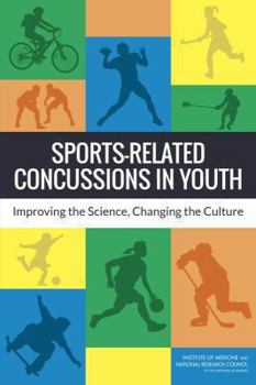 Paperback Sports-Related Concussions in Youth: Improving the Science, Changing the Culture Book