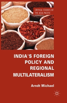 Paperback India's Foreign Policy and Regional Multilateralism Book