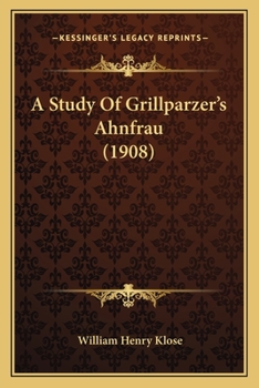 Paperback A Study Of Grillparzer's Ahnfrau (1908) Book