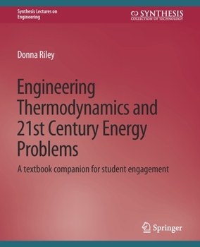 Paperback Engineering Thermodynamics and 21st Century Energy Problems: A Textbook Companion for Student Engagement Book