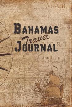 Bahamas Travel Journal: 6x9 Travel Notebook with prompts and Checklists perfect gift for your Trip to Bahamas for every Traveler