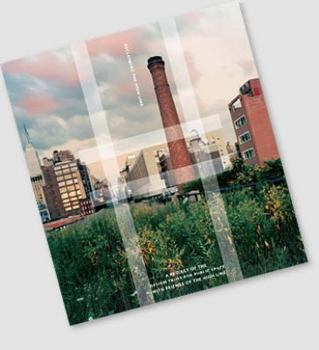 Perfect Paperback Reclaiming the High Line Book