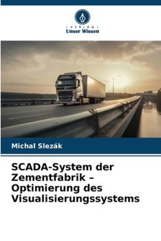 SCADA-System der Zementfabrik - Optimierung des Visualisierungssystems (German Edition)