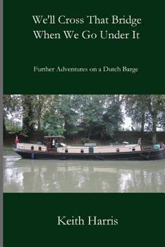 Paperback We'll Cross That Bridge When We Go Under It Book