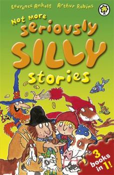 Paperback Not More Seriously Silly Stories! Book