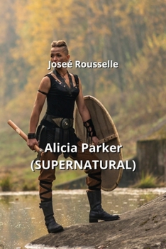 Paperback Alicia Parker (SUPERNATURAL) [French] Book