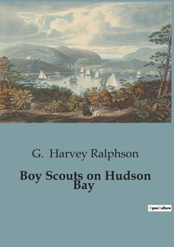 Paperback Boy Scouts on Hudson Bay Book