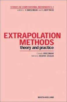 Hardcover Extrapolation Methods: Theory and Practice (Volume 2) (Studies in Computational Mathematics, Volume 2) Book