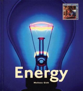 Hardcover Energy: My First Look At: Science Book
