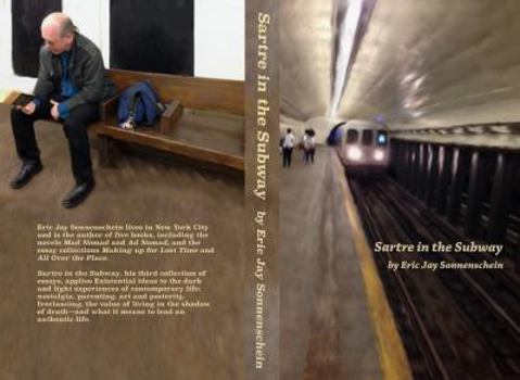 Sartre in the Subway : And Other Trains of Thought