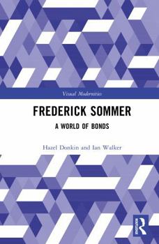Hardcover Frederick Sommer: A World of Bonds Book