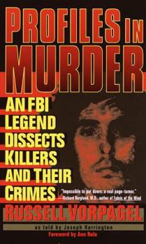 Mass Market Paperback Profiles in Murder: An FBI Legend Dissects Killers and Their Crimes Book