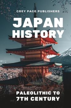Paperback Japan History: Paleolithic to 7th Century Volume 01 Book