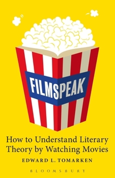 Paperback Filmspeak: How to Understand Literary Theory by Watching Movies Book