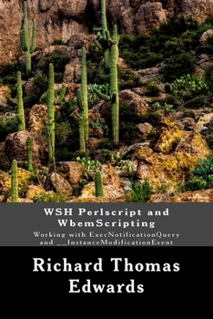 WSH Perlscript and WbemScripting: Working with ExecNotificationQuery and __InstanceModificationEvent