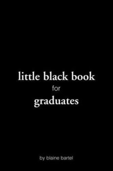 Paperback Little Black Book for Graduates Book