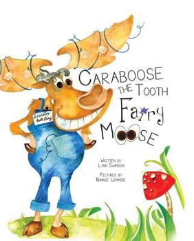 Paperback Caraboose: The Tooth Fairy Moose Book