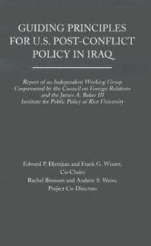 Paperback Guiding Principles for U.S. Post-Conflict Policy in Iraq: Report of an Independent Working Group Cosponsored by the Council of Foreign Relations and t Book