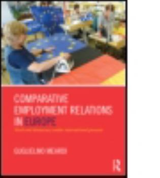 Paperback Comparative Employment Relations in Europe: Work and Democracy Under International Pressure Book