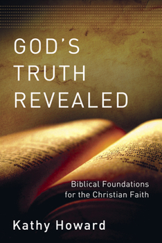 Paperback God's Truth Revealed: Biblical Foundations for the Christian Faith Book