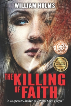 Paperback The Killing of Faith: This is a suspense/thriller you won't soon forget. Book