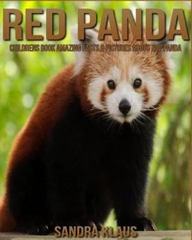 Paperback Childrens Book: Amazing Facts & Pictures about Red Panda Book