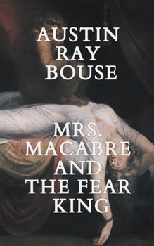 Paperback Mrs. Macabre And The Fear King Book