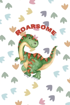 Paperback Roarsome: Notebook Journal Composition Blank Lined Diary Notepad 120 Pages Paperback Colors Footprints Dinosaur Book