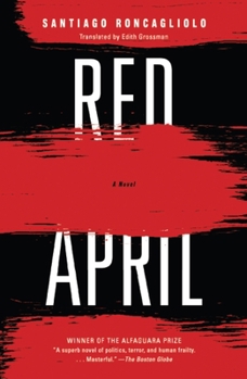 Abril rojo - Book #1 of the Félix Chalcatana